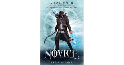 The Novice (Summoner Trilogy Series #1) by Taran Matharu