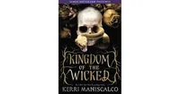 Kingdom of the Wicked Kingdom of the Wicked Series 1 by Kerri Maniscalco
