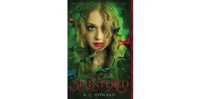 Splintered (Splintered Series #1) by A. G. Howard