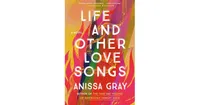 Life and Other Love Songs by Anissa Gray