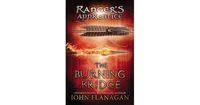 The Burning Bridge Ranger's Apprentice Series 2 by John Flanagan