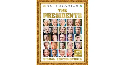 The Presidents Visual Encyclopedia by Dk