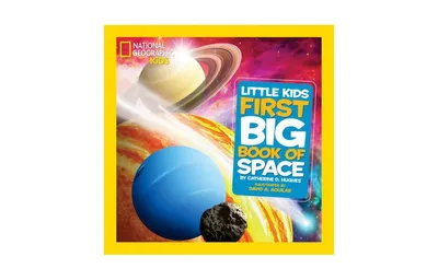 National Geographic Little Kids First Big Book of Space by Catherine Hughes