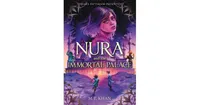 Nura and the Immortal Palace by M. T. Khan