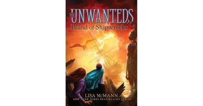 Island of Shipwrecks Unwanteds Series 5 by Lisa McMann