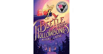 Beetle the Hollowbones by Aliza Layne
