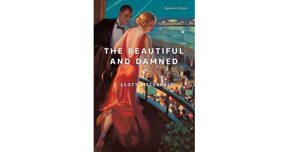 The Beautiful and Damned (Signature Classics) by F. Scott Fitzgerald
