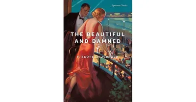 The Beautiful and Damned (Signature Classics) by F. Scott Fitzgerald