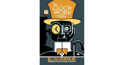 The Clockwork Man by E. V. Odle