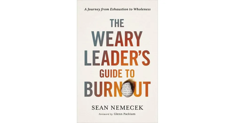 The Weary Leader's Guide to Burnout