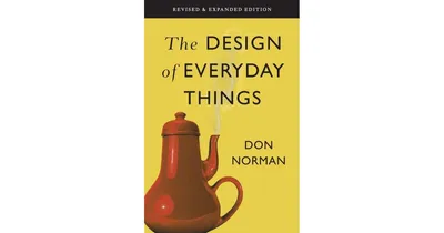 The Design of Everyday Things- Revised and Expanded Edition by Don Norman