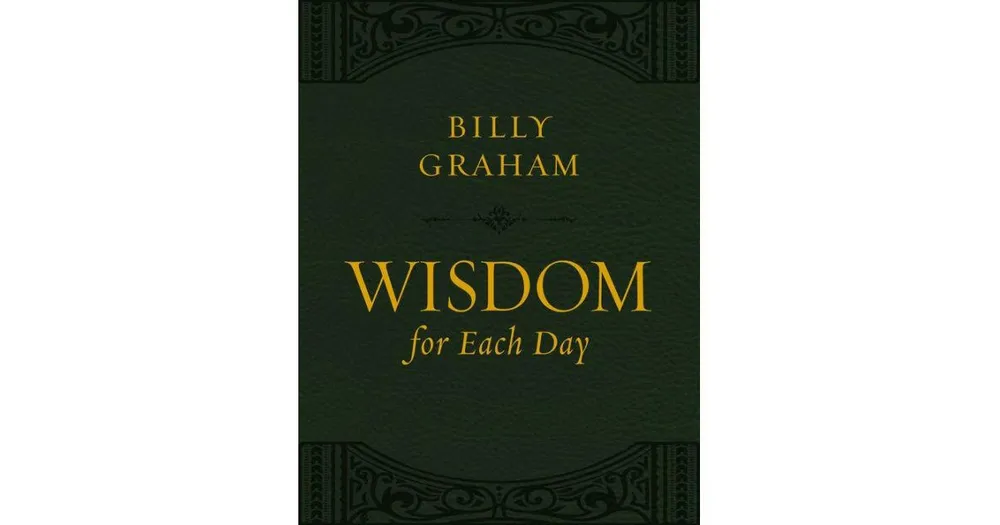 Wisdom for Each Day (Large Text Leathersoft) by Billy Graham