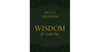 Wisdom for Each Day (Large Text Leathersoft) by Billy Graham