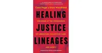 Healing Justice Lineages