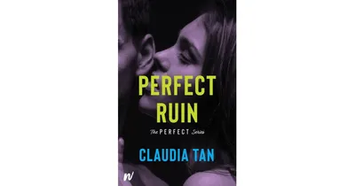 Perfect Ruin by Claudia Tan