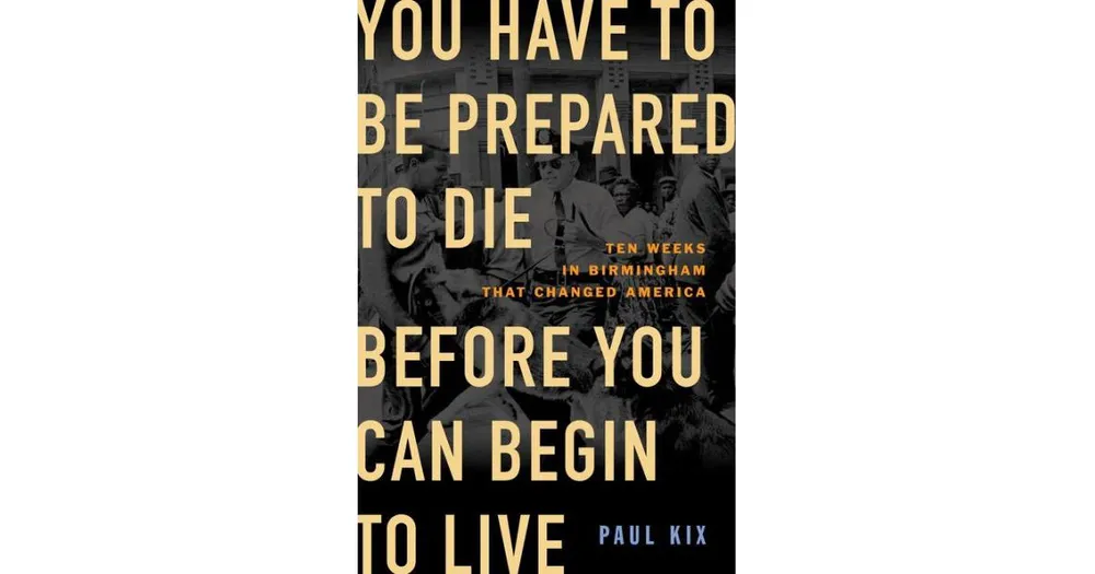 You Have to Be Prepared to Die Before You Can Begin to Live