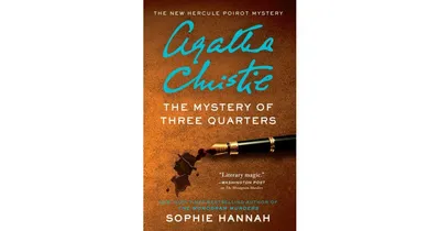 The Mystery of Three Quarters (Hercule Poirot Series) by Sophie Hannah