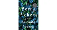 The Berry Pickers by Amanda Peters