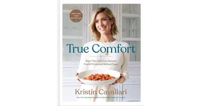 True Comfort - More Than 100 Cozy Recipes Free of Gluten and Refined Sugar