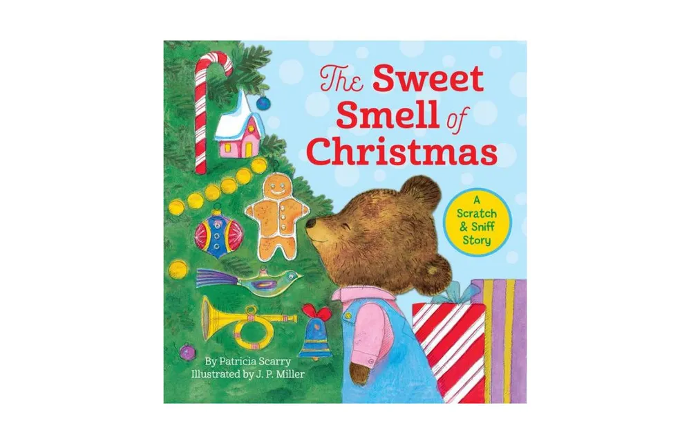 The Sweet Smell of Christmas by Patricia M. Scarry