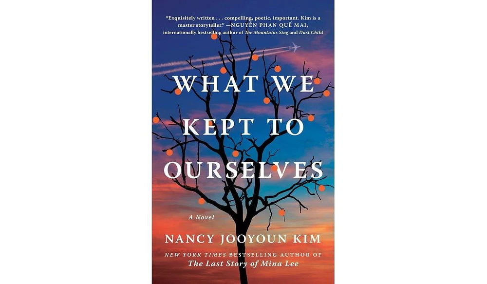 Barnes & Noble What We Kept to Ourselves: A Novel by Nancy Jooyoun Kim