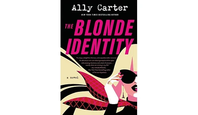 Barnes & Noble The Blonde Identity: A Novel by Ally Carter