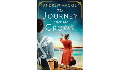 Barnes & Noble The Journey After the Crown by Andrew Mackie