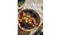 Barnes & Noble Chinese Enough: Homestyle Recipes for Noodles, Dumplings, Stir-Fries, and More by Kristina Cho