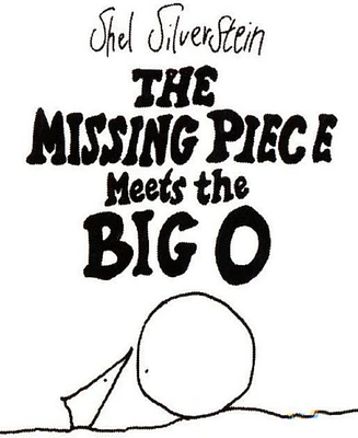 The Missing Piece Meets the Big O by Shel Silverstein