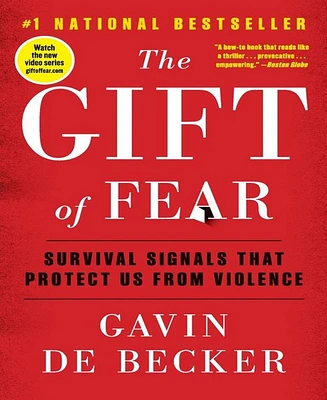 The Gift of Fear- Survival Signals That Protect Us from Violence by Gavin de Becker