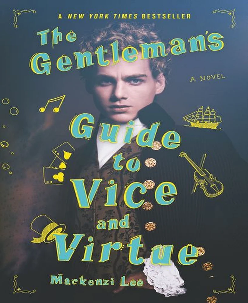 The Gentleman's Guide to Vice and Virtue (Montague Siblings Series #1) by Mackenzi Lee