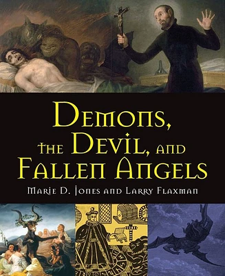 Demons, The Devil, and Fallen Angels by Marie D. Jones