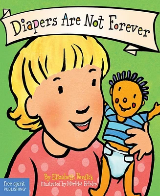 Diapers Are Not Forever (Best Behavior Series) by Elizabeth Verdick