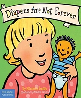 Diapers Are Not Forever (Best Behavior Series) by Elizabeth Verdick