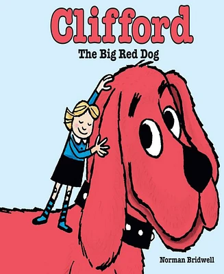 Clifford the Big Red Dog by Norman Bridwell