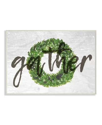 Stupell Industries Gather Boxwood Wreath Typography Wall Plaque Art, 10" x 15"