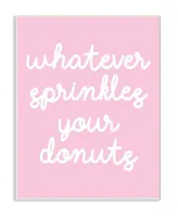 Stupell Industries Whatever Sprinkles Your Donut Wall Art Collection