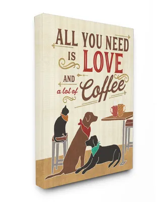 Stupell Industries All You Need is Love and Coffee Cats Dogs Canvas Wall Art