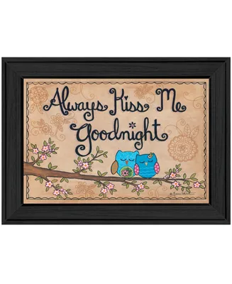 Trendy Decor 4U Always Kiss Me Good Night By Annie LaPoint, Printed Wall Art, Ready to hang, Black Frame, 21" x 15"