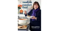 Modern Comfort Food: A Barefoot Contessa Cookbook by Ina Garten