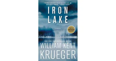 Iron Lake (Cork O'Connor Series #1) (20th Anniversary Edition) by William Kent Krueger