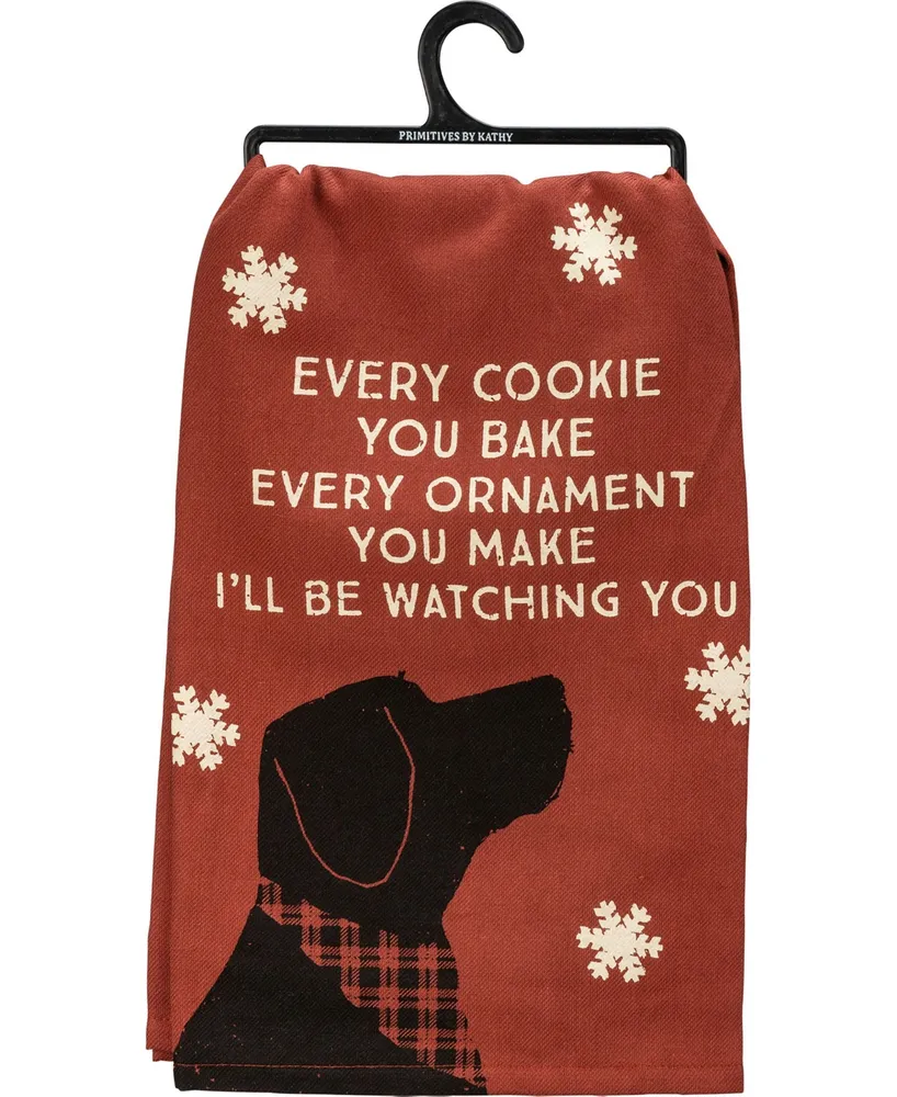 Every Cookie You Bake Every Ornament You Make I'll Be Watching You Kitchen Tea Towel