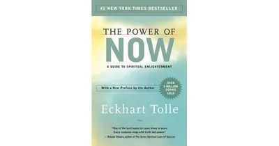 The Power of Now: A Guide to Spiritual Enlightenment by Eckhart Tolle
