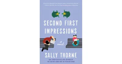 Second First Impressions by Sally Thorne