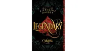 Legendary (Caraval Series #2) by Stephanie Garber