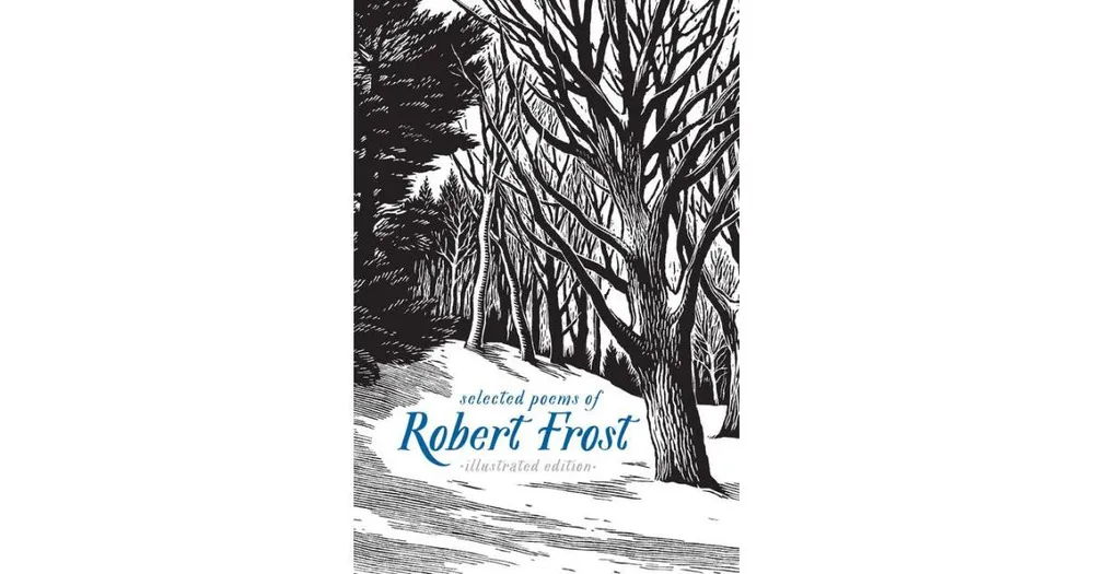 Selected Poems of Robert Frost: Illustrated Edition by Robert Frost