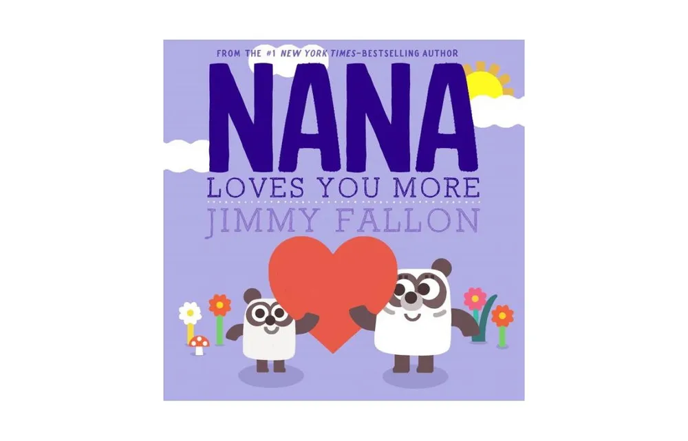 Nana Loves You More by Jimmy Fallon