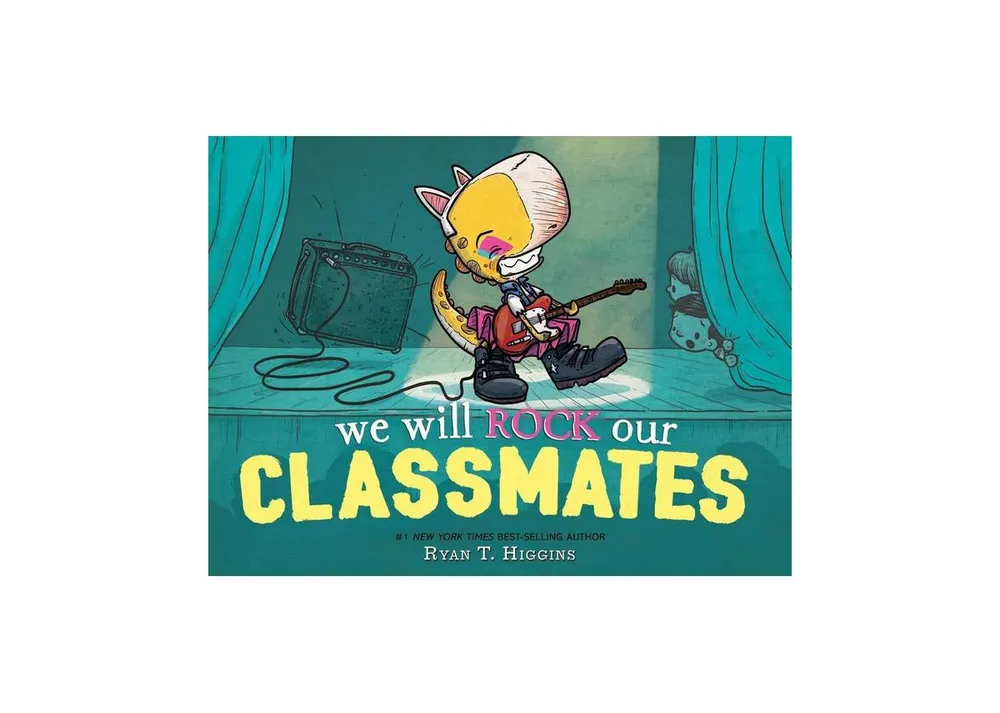 We Will Rock Our Classmates (Penelope Series #2) by Ryan Higgins