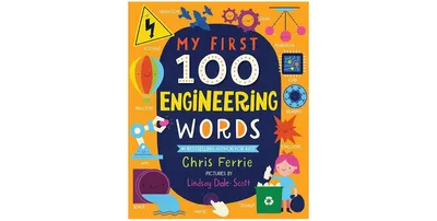 My First 100 Engineering Words by Chris Ferrie