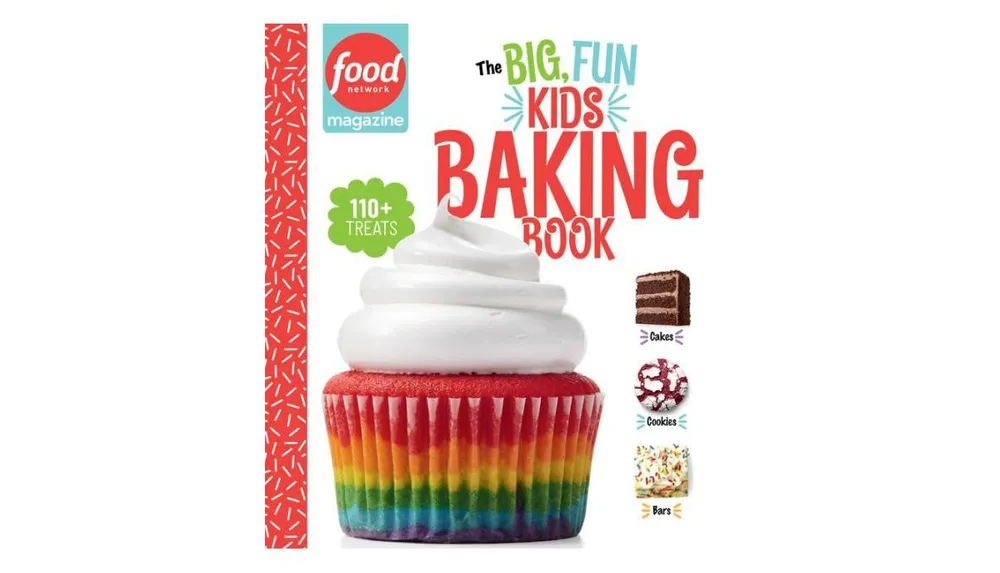 Food Network Magazine The Big, Fun Kids Baking Book: 110+ Recipes for Young Bakers by Food Network Magazine